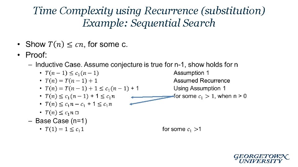 Time Complexity using Recurrence (substitution) Example: Sequential Search • 