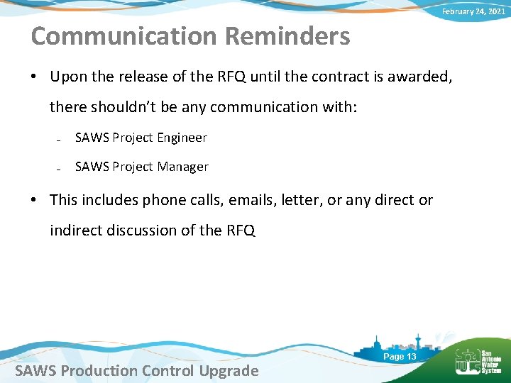 February 24, 2021 Communication Reminders • Upon the release of the RFQ until the