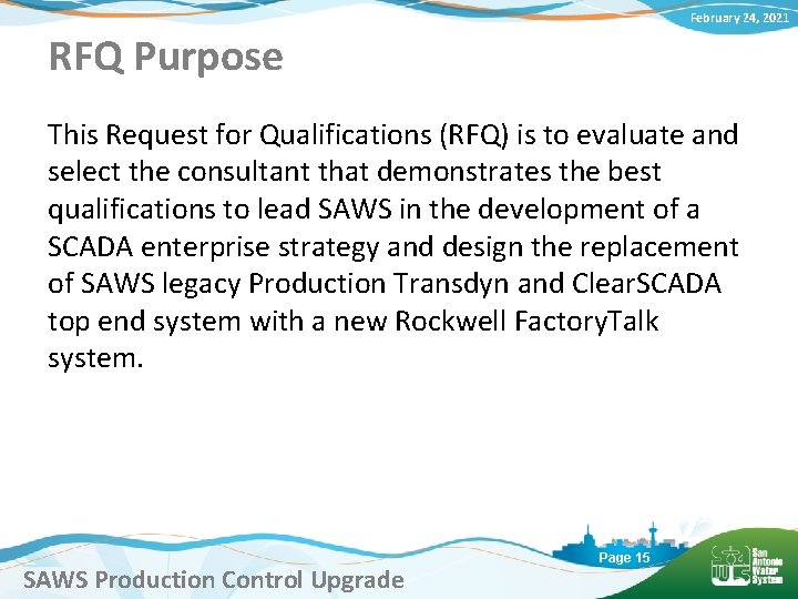 February 24, 2021 RFQ Purpose This Request for Qualifications (RFQ) is to evaluate and