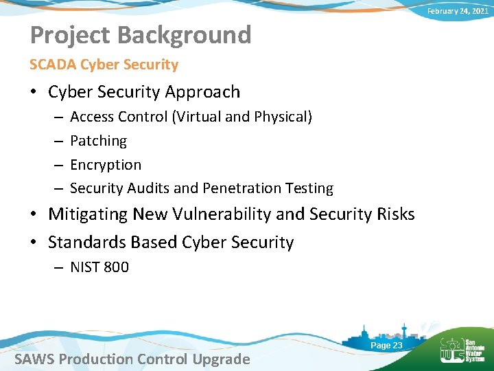 February 24, 2021 Project Background SCADA Cyber Security • Cyber Security Approach – –