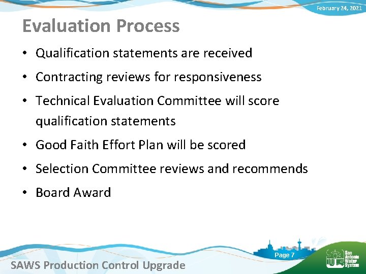 February 24, 2021 Evaluation Process • Qualification statements are received • Contracting reviews for