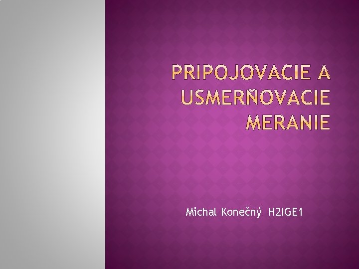 Michal Konečný H 2 IGE 1 