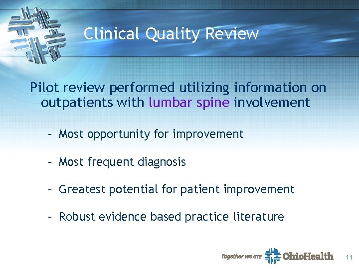 Clinical Quality Review Pilot review performed utilizing information on outpatients with lumbar spine involvement