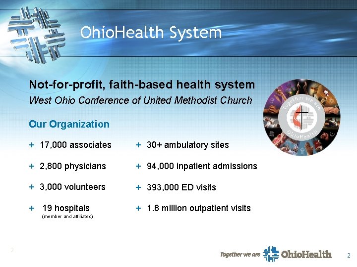 Ohio. Health System Not-for-profit, faith-based health system West Ohio Conference of United Methodist Church