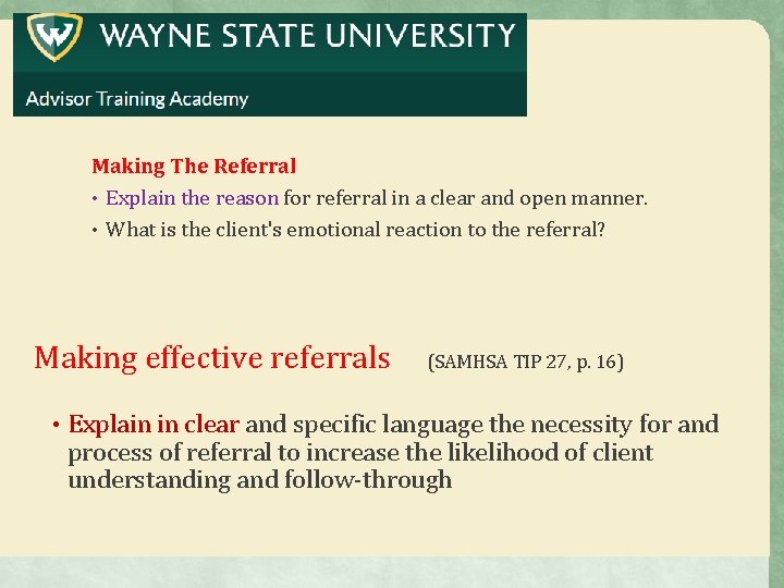 Making The Referral • Explain the reason for referral in a clear and open Making The Referral • Explain the reason for referral in a clear and open