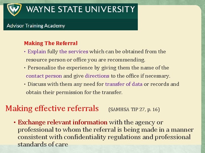 Making The Referral • Explain fully the services which can be obtained from the Making The Referral • Explain fully the services which can be obtained from the