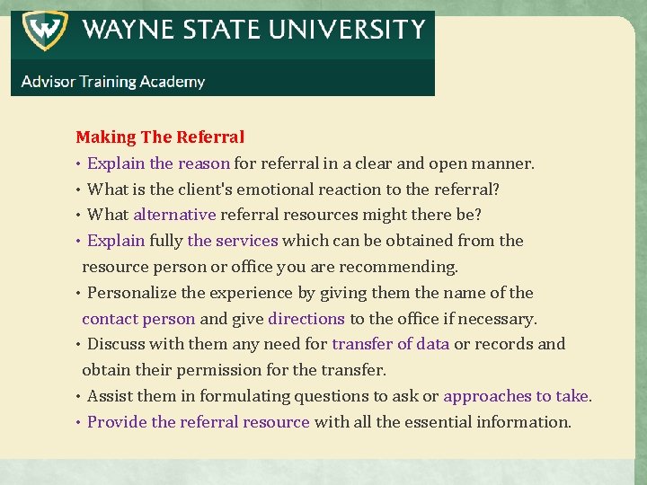 Making The Referral • Explain the reason for referral in a clear and open Making The Referral • Explain the reason for referral in a clear and open
