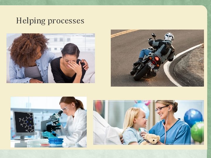 Helping processes Helping processes