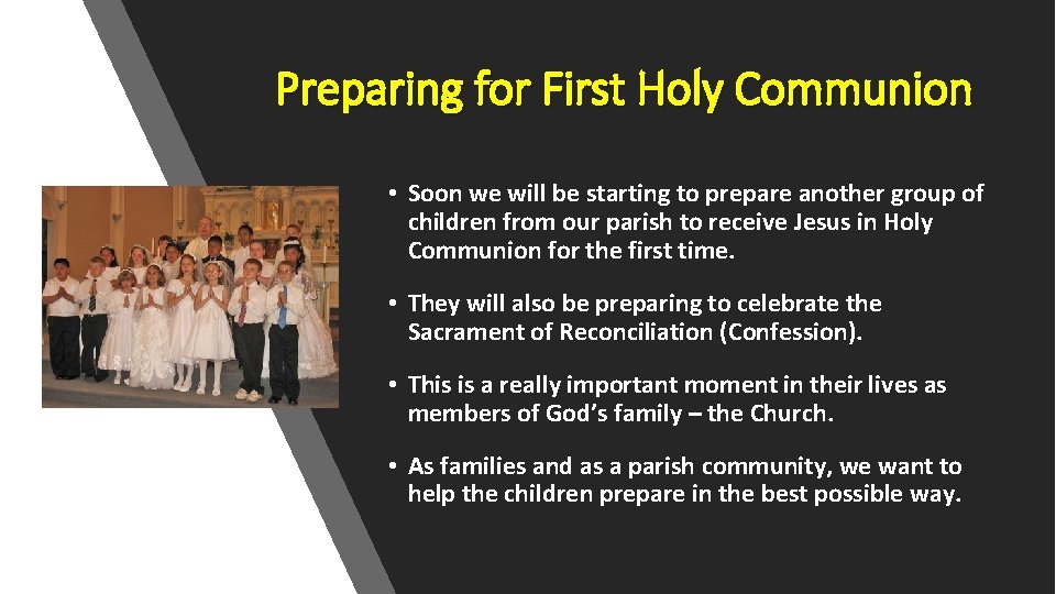Preparing for First Holy Communion • Soon we will be starting to prepare another