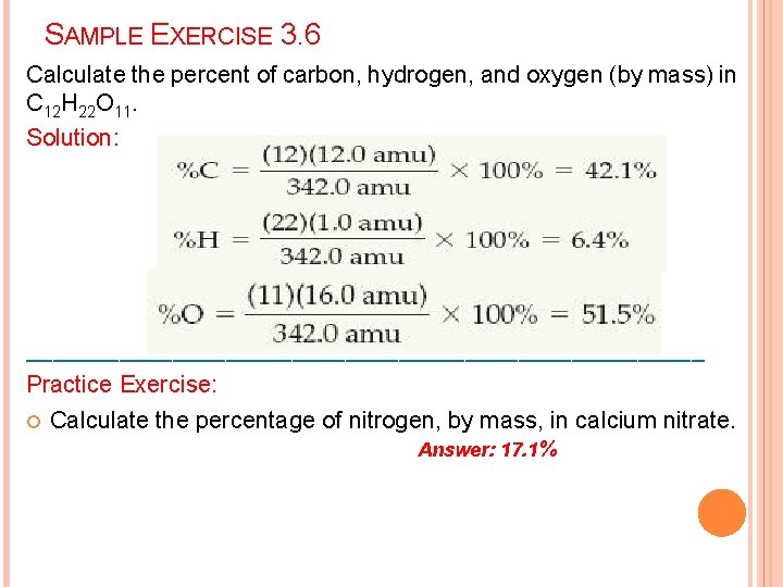 SAMPLE EXERCISE 3. 6 Calculate the percent of carbon, hydrogen, and oxygen (by mass)