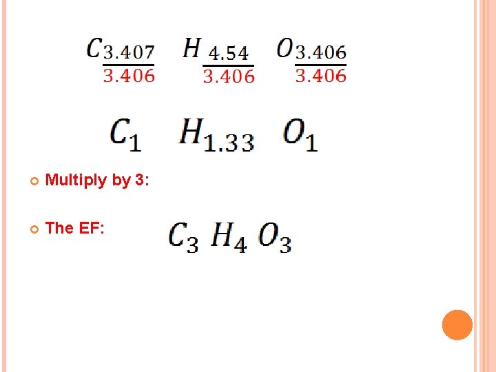  Multiply by 3: The EF: 