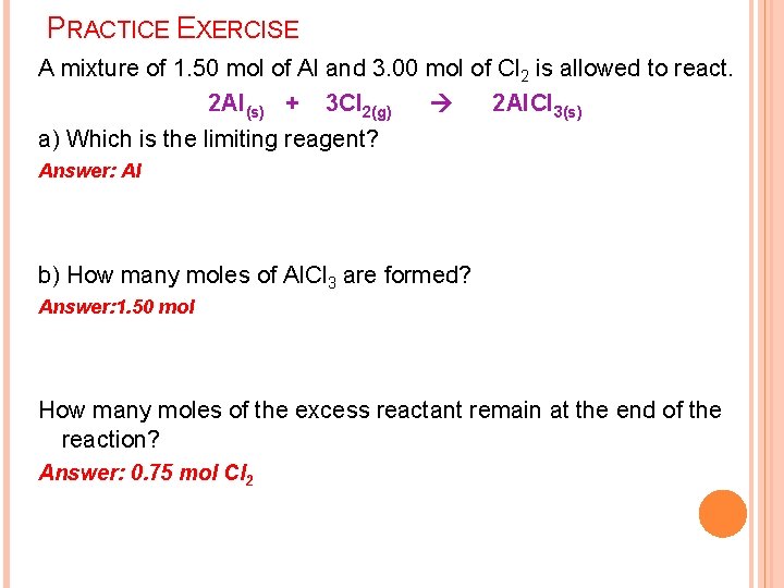 PRACTICE EXERCISE A mixture of 1. 50 mol of Al and 3. 00 mol