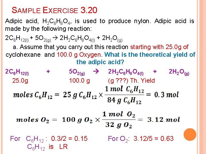 SAMPLE EXERCISE 3. 20 Adipic acid, H 2 C 6 H 8 O 4,