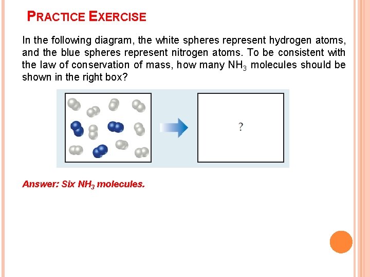 PRACTICE EXERCISE In the following diagram, the white spheres represent hydrogen atoms, and the