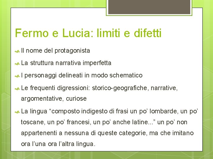 Fermo e Lucia: limiti e difetti Il nome del protagonista La I struttura narrativa