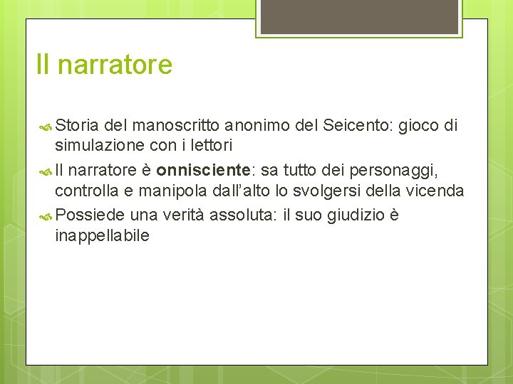 Il narratore Storia del manoscritto anonimo del Seicento: gioco di simulazione con i lettori