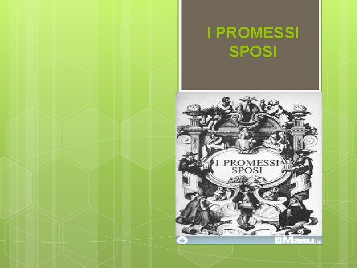 I PROMESSI SPOSI 