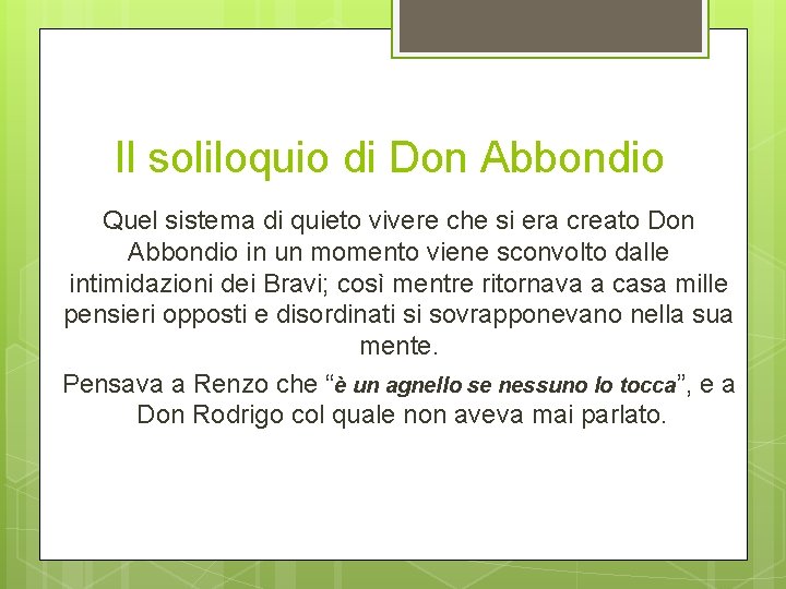 Il soliloquio di Don Abbondio Quel sistema di quieto vivere che si era creato