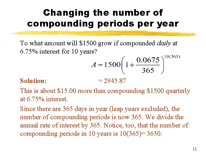 Changing the number of compounding periods per year To what amount will $1500 grow