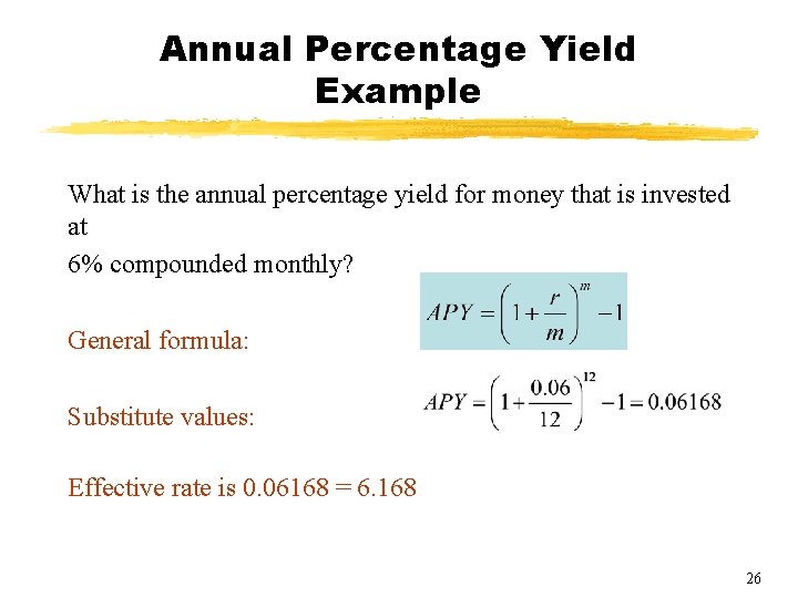 Annual Percentage Yield Example What is the annual percentage yield for money that is