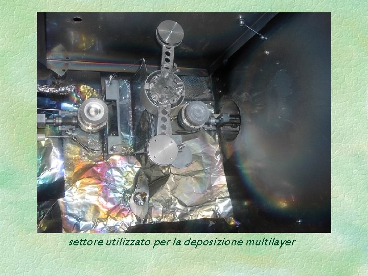 settore utilizzato per la deposizione multilayer settore utilizzato per la deposizione multilayer