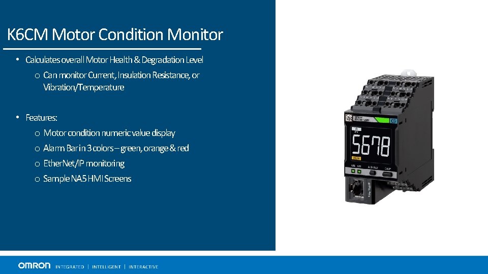 K 6 CM Motor Condition Monitor • Calculates overall Motor Health & Degradation Level