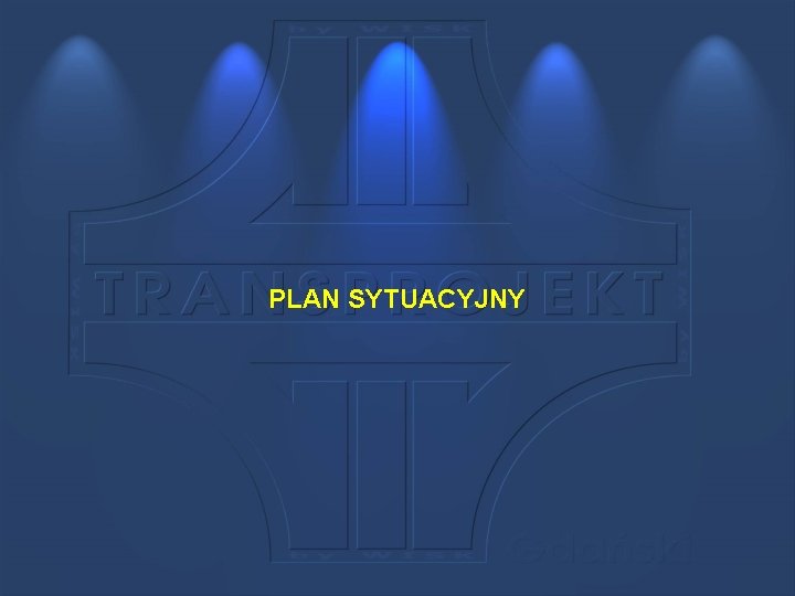 PLAN SYTUACYJNY 