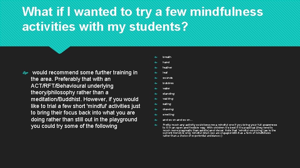 What if I wanted to try a few mindfulness activities with my students? would