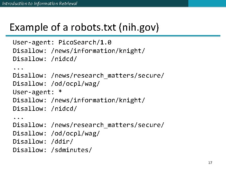 Introduction to Information Retrieval Example of a robots. txt (nih. gov) User-agent: Pico. Search/1.