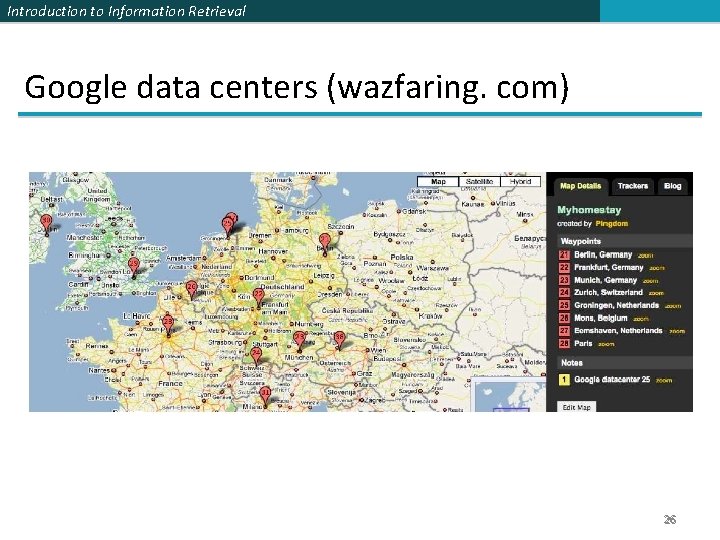 Introduction to Information Retrieval Google data centers (wazfaring. com) 26 