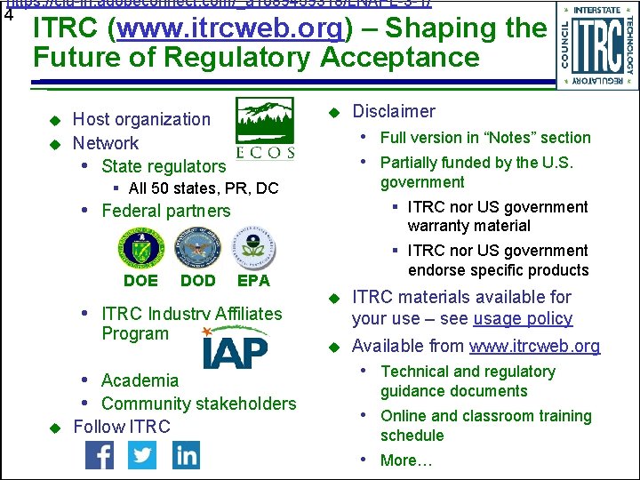 https: //clu-in. adobeconnect. com/_a 1089459318/LNAPL-3 -1/ 4 ITRC (www. itrcweb. org) – Shaping the