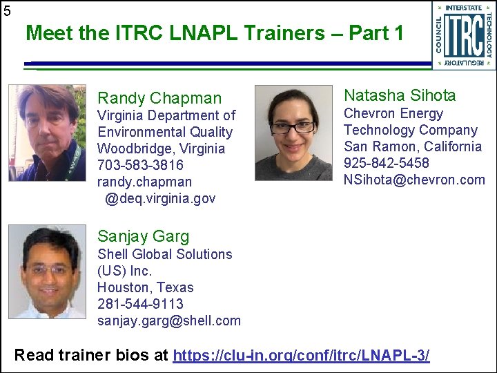 5 Meet the ITRC LNAPL Trainers – Part 1 Randy Chapman Virginia Department of