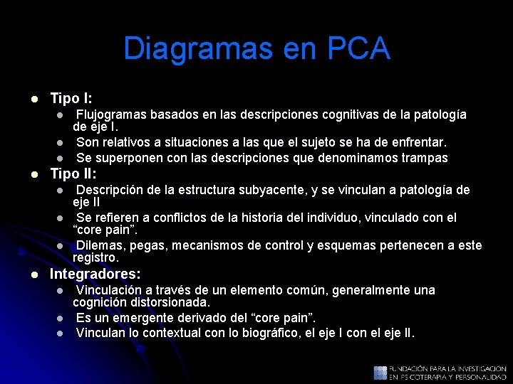Diagramas en PCA l Tipo I: l l Tipo II: l l Flujogramas basados Diagramas en PCA l Tipo I: l l Tipo II: l l Flujogramas basados