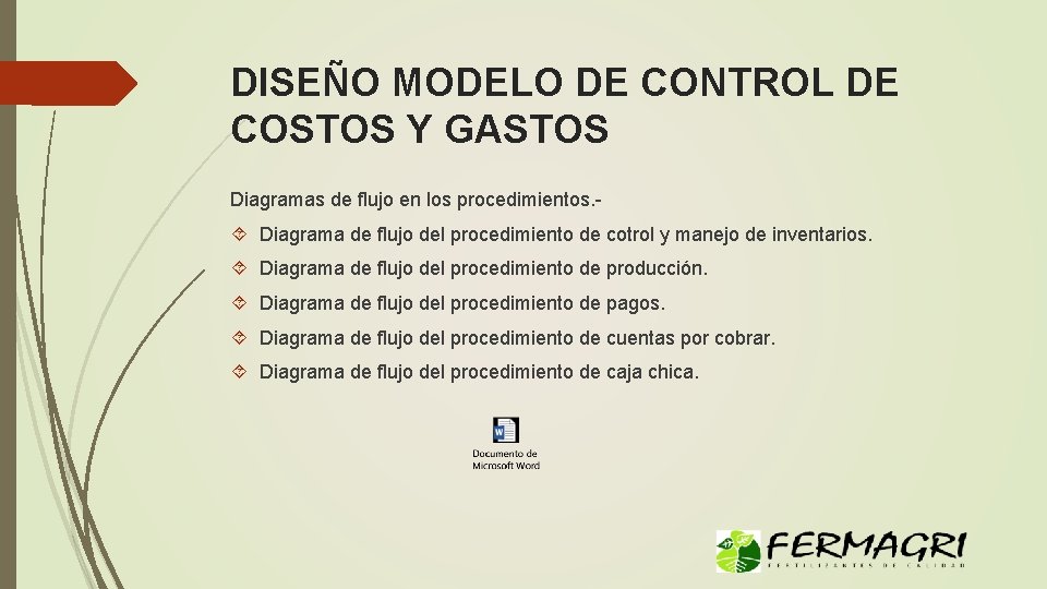 DISEÑO MODELO DE CONTROL DE COSTOS Y GASTOS Diagramas de flujo en los procedimientos.