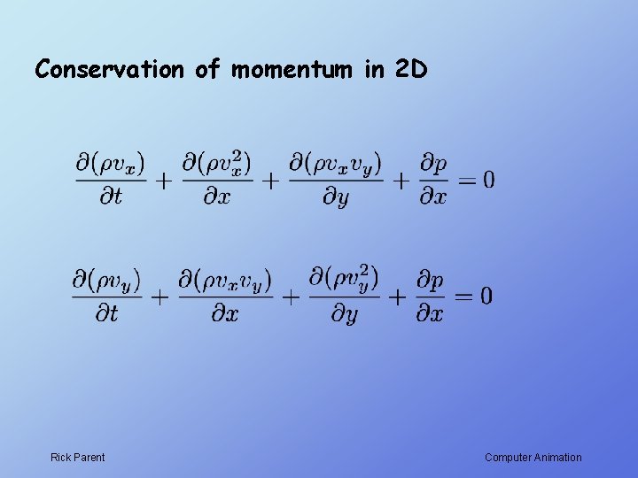 Conservation of momentum in 2 D Rick Parent Computer Animation 