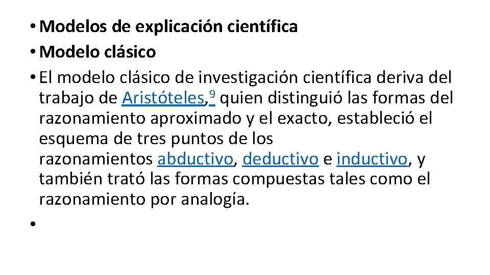  • Modelos de explicación científica • Modelo clásico • El modelo clásico de