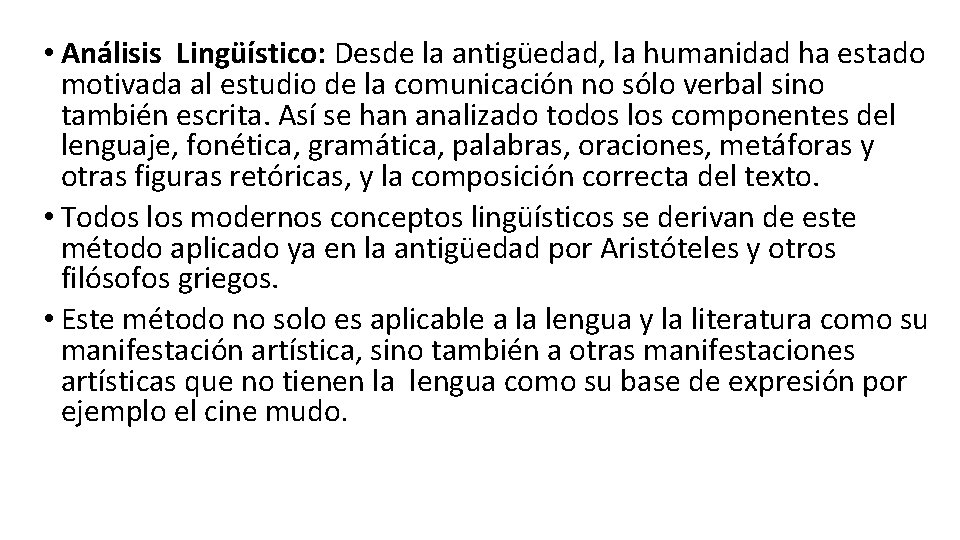  • Análisis Lingüístico: Desde la antigüedad, la humanidad ha estado motivada al estudio