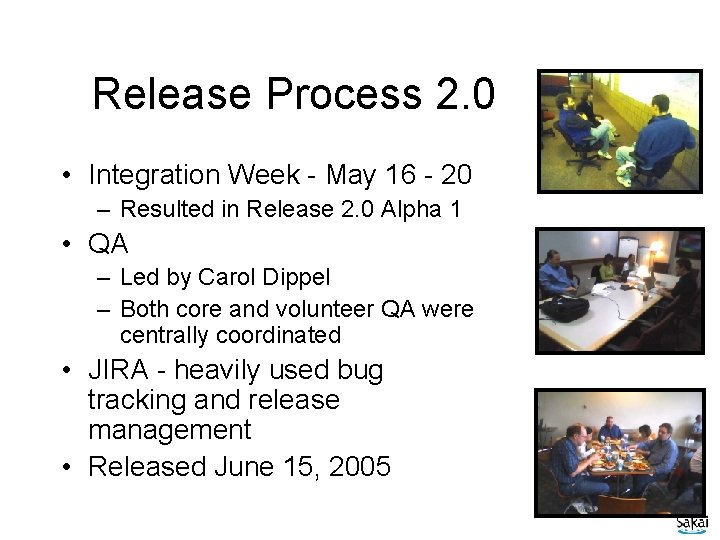 Release Process 2. 0 • Integration Week - May 16 - 20 – Resulted
