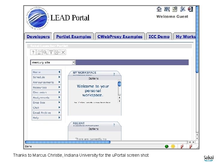 u. Portal Thanks to Marcus Christie, Indiana University for the u. Portal screen shot