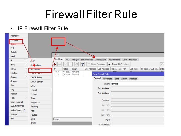 Firewall Filter Rule • IP Firewall Filter Rule 