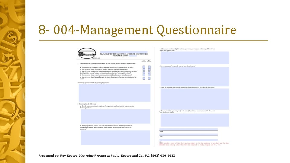 8 - 004 -Management Questionnaire Presented by: Roy Rogers, Managing Partner at Pauly, Rogers