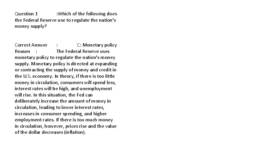 Question 1 : Which of the following does the Federal Reserve use to regulate