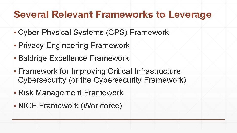 Several Relevant Frameworks to Leverage ▪ Cyber-Physical Systems (CPS) Framework ▪ Privacy Engineering Framework