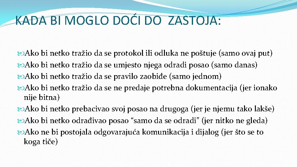 KADA BI MOGLO DOĆI DO ZASTOJA: Ako bi netko tražio da se protokol ili