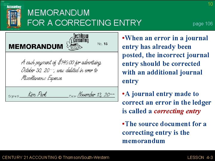 10 MEMORANDUM FOR A CORRECTING ENTRY page 106 • When an error in a