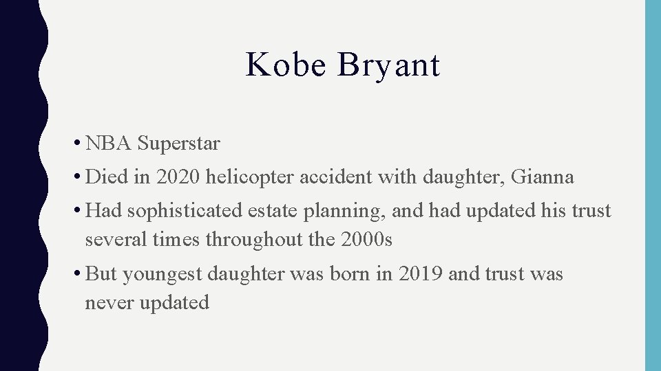 Kobe Bryant • NBA Superstar • Died in 2020 helicopter accident with daughter, Gianna