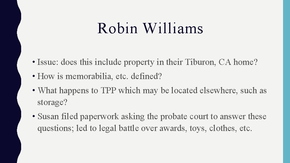 Robin Williams • Issue: does this include property in their Tiburon, CA home? •