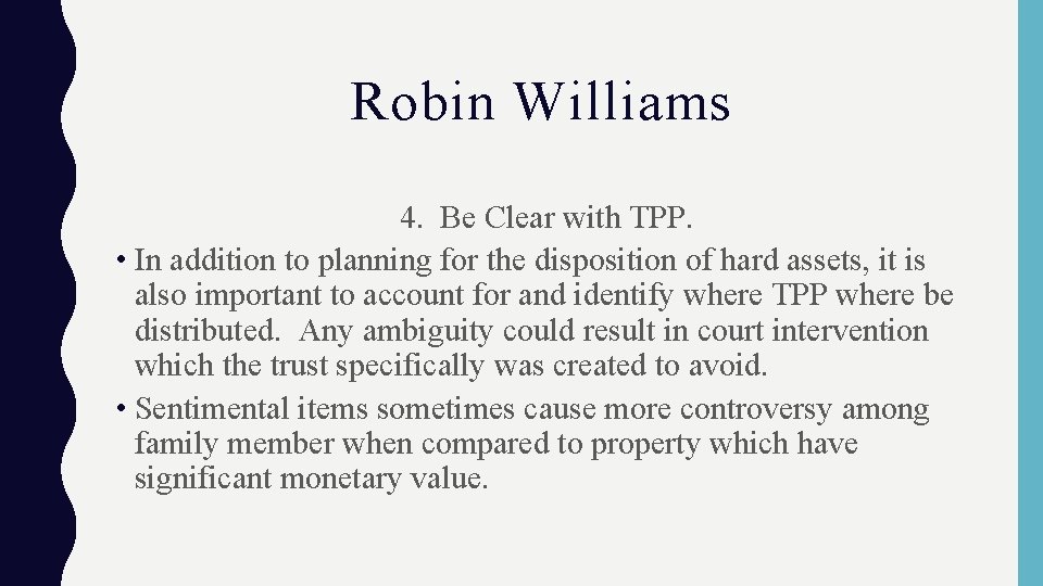 Robin Williams 4. Be Clear with TPP. • In addition to planning for the