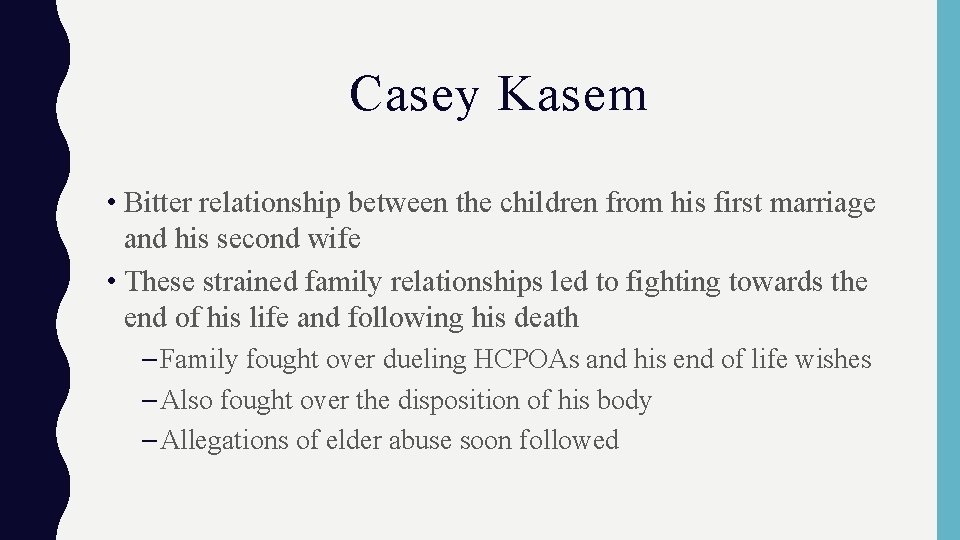 Casey Kasem • Bitter relationship between the children from his first marriage and his