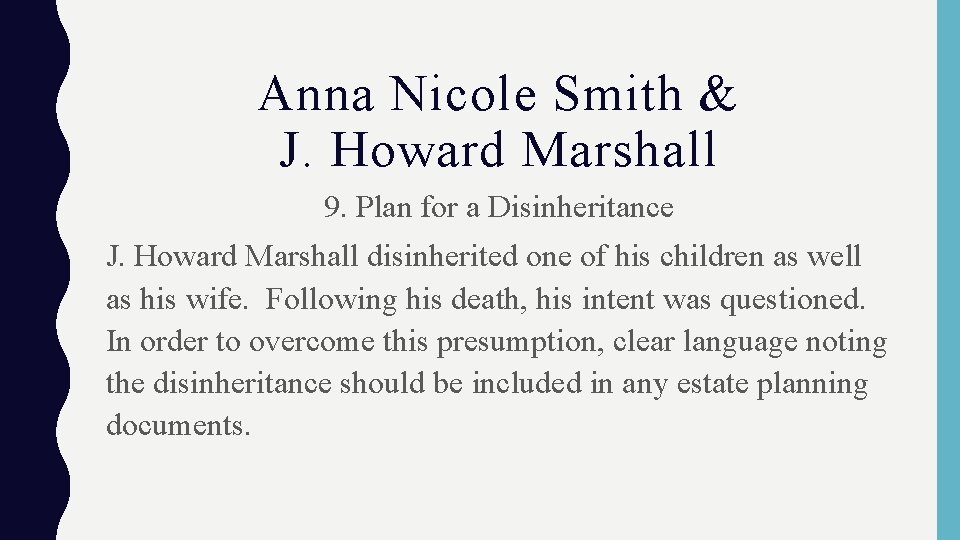 Anna Nicole Smith & J. Howard Marshall 9. Plan for a Disinheritance J. Howard